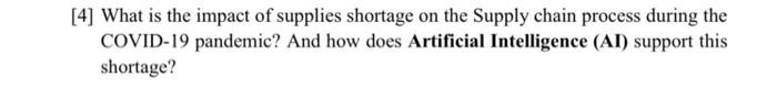 4 What Is The Impact Of Supplies Shortage On The Supply Chain Process During The Covid 19 Pandemic And How Does Artif 1
