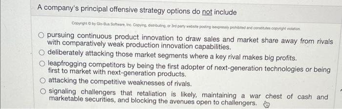A Company S Principal Offensive Strategy Options Do Not Include Copyright By Glo Bus Software Inc Copying Distribut 1