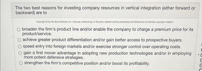 The Two Best Reasons For Investing Company Resources In Vertical Integration Either Forward Or Backward Are To Copyrig 1