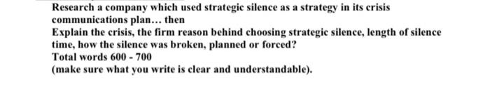 Research A Company Which Used Strategic Silence As A Strategy In Its Crisis Communications Plan Then Explain The Cris 4