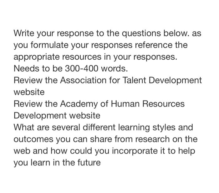 Write Your Response To The Questions Below As You Formulate Your Responses Reference The Appropriate Resources In Your 1
