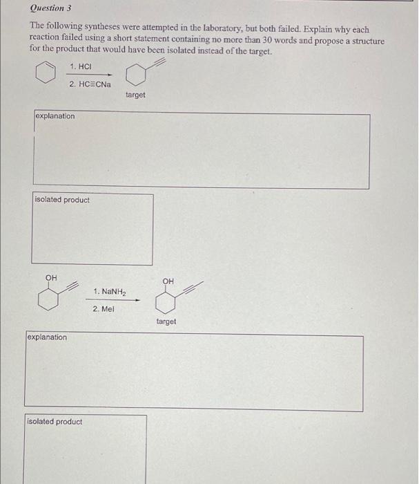 Question 3 The Following Syntheses Were Attempted In The Laboratory But Both Failed Explain Why Each Reaction Failed U 1
