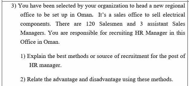 3 You Have Been Selected By Your Organization To Head A New Regional Office To Be Set Up In Oman It S A Sales Office T 1