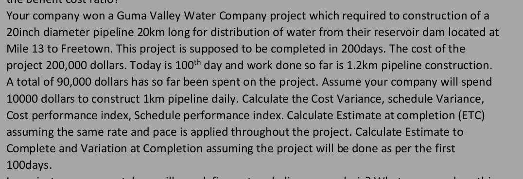 Your Company Won A Guma Valley Water Company Project Which Required To Construction Of A 20inch Diameter Pipeline 20km L 1