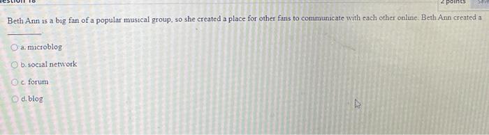 Points Beth Ann Is A Big Fan Of A Popular Musical Group So She Created A Place For Other Fans To Communicate With Each 1