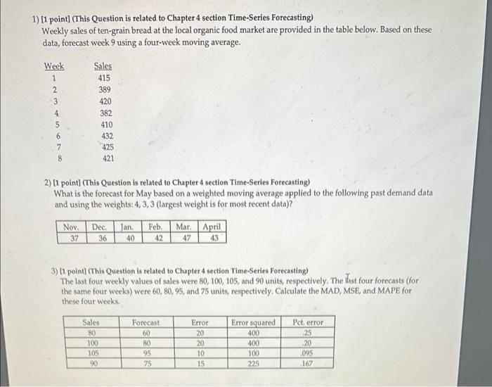 1 1 Point This Question Is Related To Chapter 4 Section Time Series Forecasting Weekly Sales Of Ten Grain Bread At 1