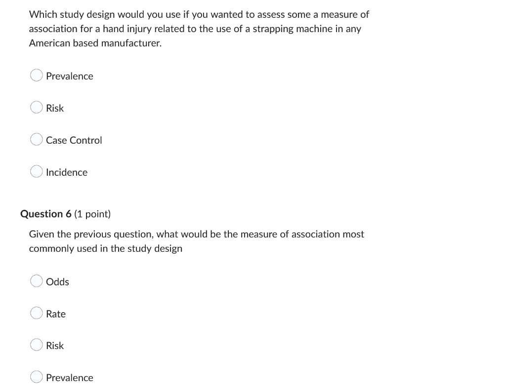 Which Study Design Would You Use If You Wanted To Assess Some A Measure Of Association For A Hand Injury Related To The 1