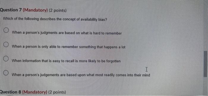 Question 7 Mandatory 2 Points Which Of The Following Describes The Concept Of Availability Blas O When A Person S J 1
