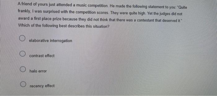 A Friend Of Yours Just Attended A Music Competition He Made The Following Statement To You Quite Frankly I Was Surpr 1
