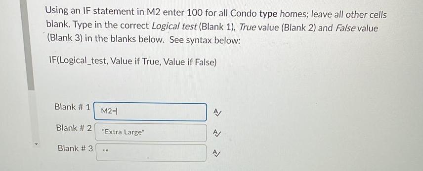 Using An If Statement In M2 Enter 100 For All Condo Type Homes Leave All Other Cells Blank Type In The Correct Logical 1