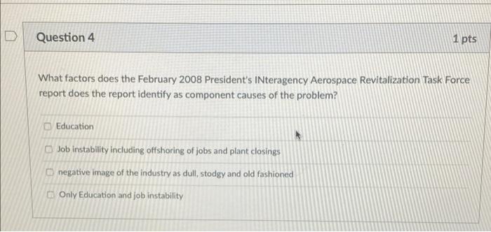 D 1 Pts Question 2 In The February 2008 President S Interagency Aerospace Revitalization Task Force Report What Are Th 3