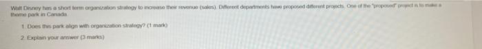 Walt Disney Has A Short Term Organization Strategy To Increase Their Revenue Sales Different Departments Have Propose 1