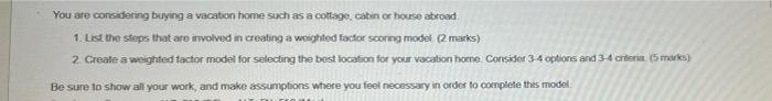 You Are Considering Buying A Vacation Home Such As A Cottage Cabin Or House Abroad 1 List The Steps That Are Involved 1