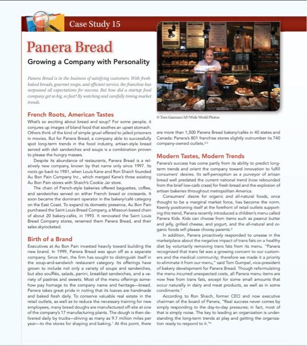 Case Study 15 Panera Bread Growing A Company With Personality Panera Bread Is In The Business Of Satisfying Customers W 1