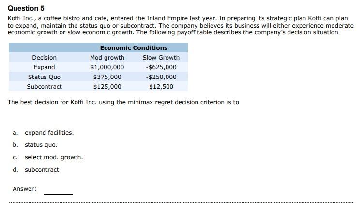 Question 5 Koffi Inc A Coffee Bistro And Cafe Entered The Inland Empire Last Year In Preparing Its Strategic Plan Ko 1