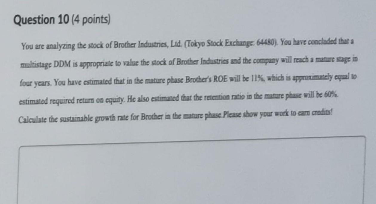 Question 10 4 Points You Are Analyzing The Stock Of Brother Industries Ltd Tokyo Stock Exchange 64480 You Have C 1
