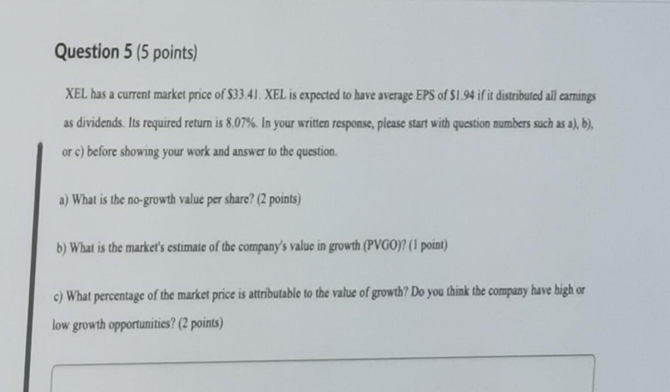Question 5 5 Points Xel Has A Current Market Price Of 33 41 Xel Is Expected To Have Average Eps Of 1 94 If It Distr 1