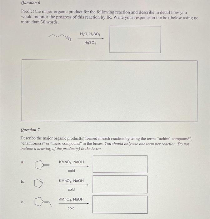 Question 6 Predict The Major Organic Product For The Following Reaction And Describe In Detail How You Would Monitor The 1