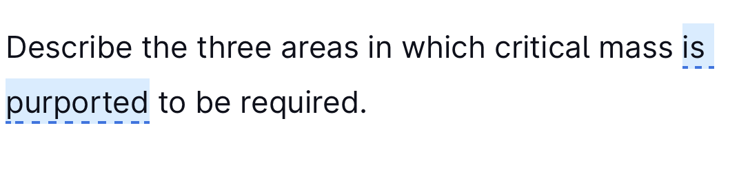 Describe The Three Areas In Which Critical Mass Is Purported To Be Required 1