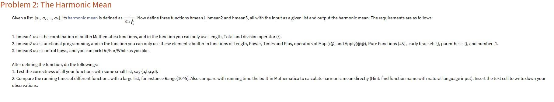 Problem 2 The Harmonic Mean Given A List A1 92 An Its Harmonic Mean Is Defined As Now Define Three Functions H 1