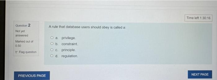 Question 1 Not Yet Answered Marked Out Of 0 50 Flag Question Which Of The Following Is An Example Of A Database Integrit 2