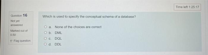 Question 12 Not Yet Answered Marked Out Of 0 50 P Flag Question Characteristics Of A Database System Include O A Provi 5