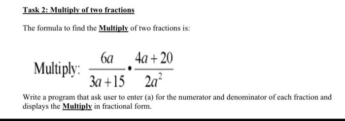 Task 2 Multiply Of Two Fractions The Formula To Find The Multiply Of Two Fractions Is 6a 4a 20 Multiply 3a 15 2a Wr 1