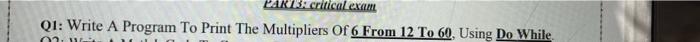 Cal Exam Q1 Write A Program To Print The Multipliers Of 6 From 12 To 60 Using Do While 0216 1