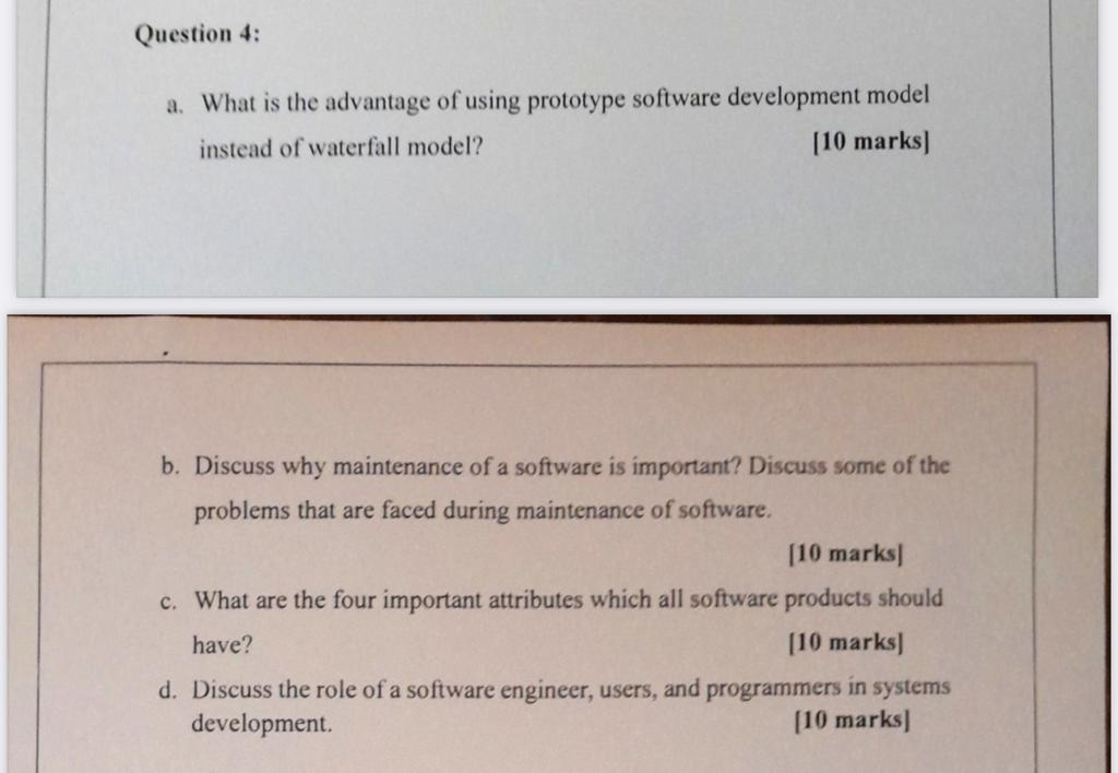 Question 4 A What Is The Advantage Of Using Prototype Software Development Model Instead Of Waterfall Model 10 Marks 1
