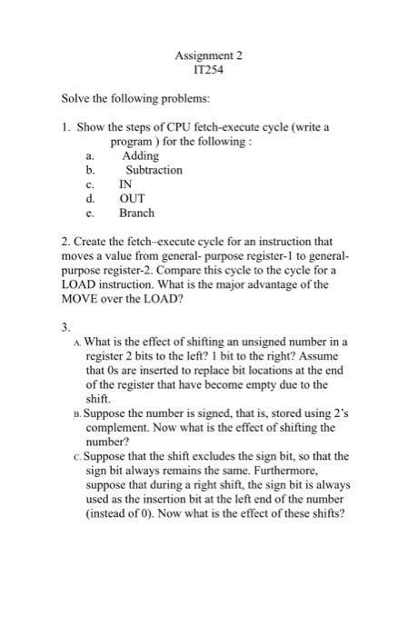 Assignment 2 It254 Solve The Following Problems 1 Show The Steps Of Cpu Fetch Execute Cycle Write A Program For The 1
