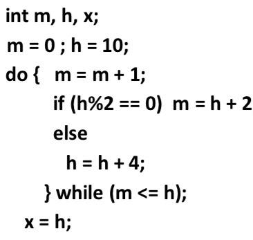 Int M H X M 0 H 10 Do M M 1 If H 2 0 M H 2 Else H H 4 While M H X H 1