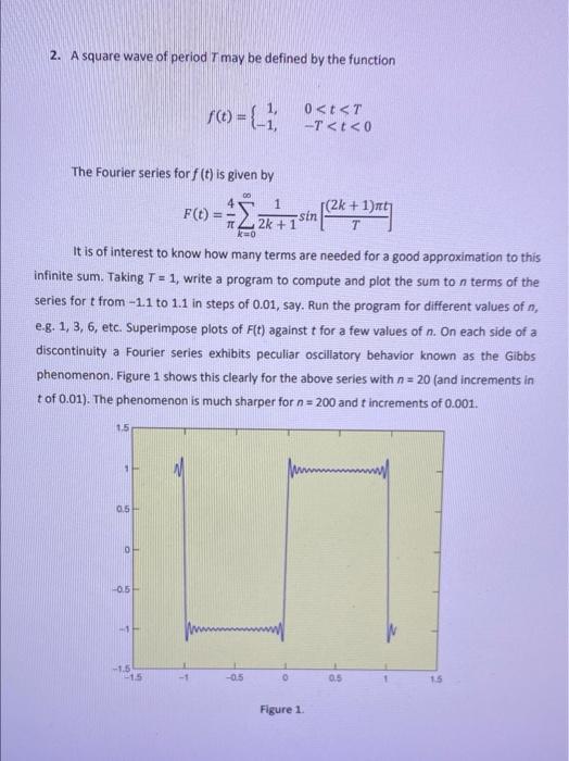 2 A Square Wave Of Period 7 May Be Defined By The Function F 0 1 0 T T T T 0 The Fourier Series For F T Is Give 1