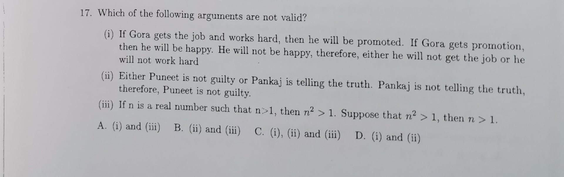 17 Which Of The Following Arguments Are Not Valid I If Gora Gets The Job And Works Hard Then He Will Be Promoted I 1
