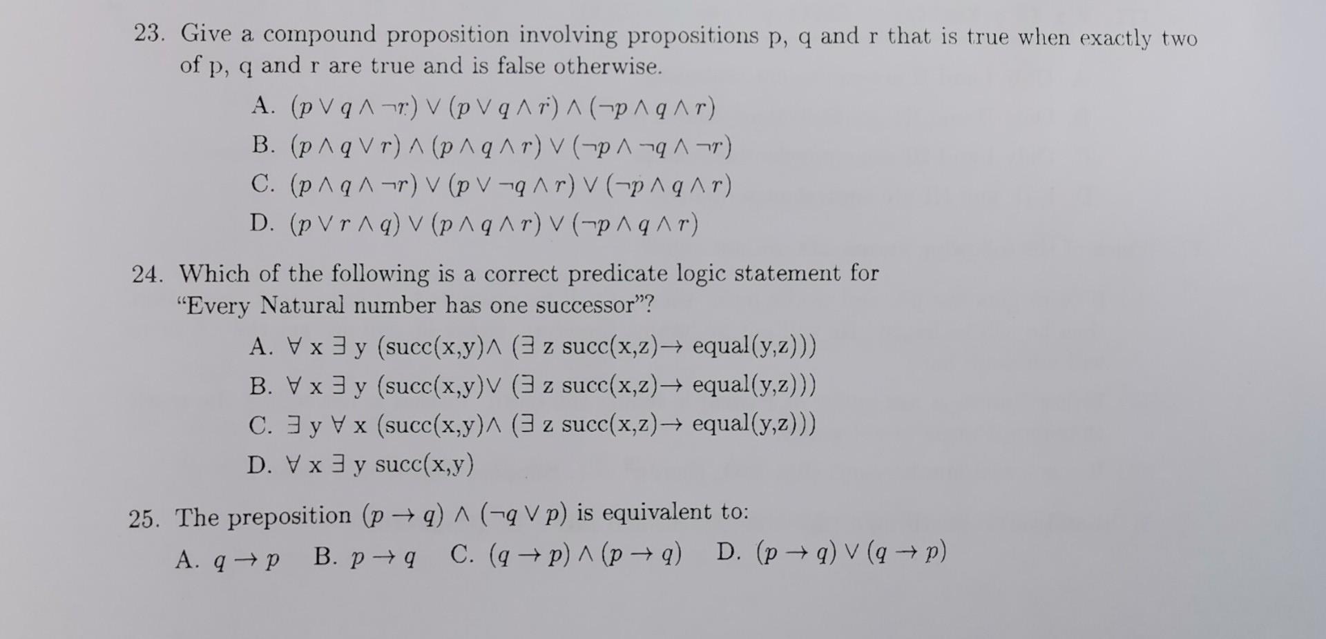 23 Give A Compound Proposition Involving Propositions P Q And R That Is True When Exactly Two Of P Q And R Are True A 1