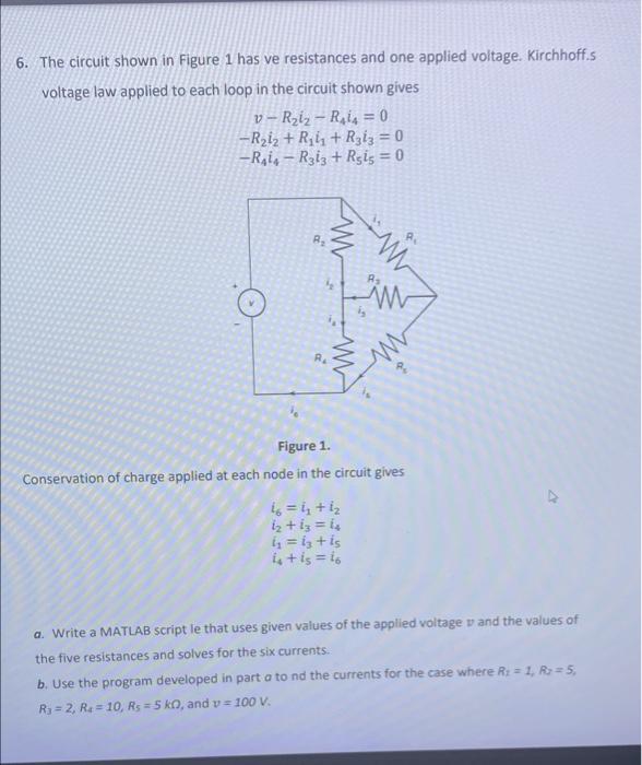 6 The Circuit Shown In Figure 1 Has Ve Resistances And One Applied Voltage Kirchhoff S Voltage Law Applied To Each Loo 1