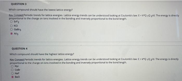 Question 3 Which Compound Should Have The Lowest Lattice Energy Key Concept Periodic Trends For Lattice Energles Latti 1