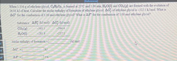 References When 1356 G Of Ethylene Glycol Ch O Is Burned At 25 C And 1 00 Atin H2o L And Co2 9 Are Formed With T 1