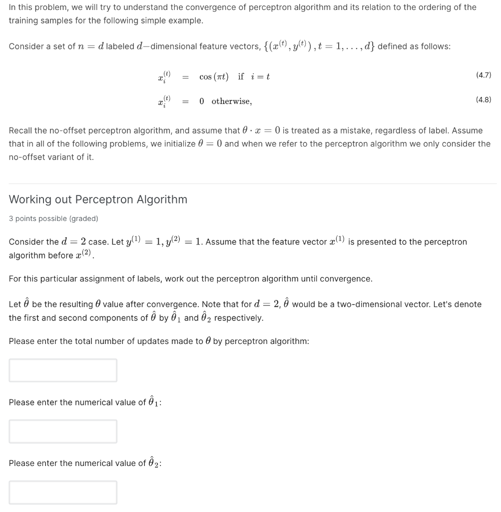 In This Problem We Will Try To Understand The Convergence Of Perceptron Algorithm And Its Relation To The Ordering Of T 1