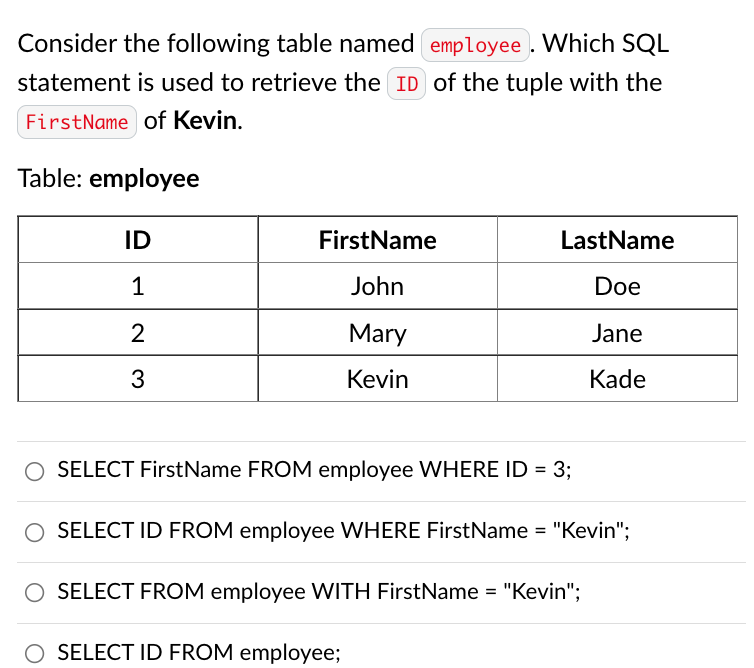 A Relational Database Consists Of Tables O True False Consider The Following Table Named Employee Which Sql Statement 2