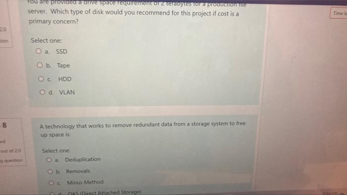 20 Tion 8 Ed Out Of 2 0 G Question You Are Provided A Drive Space Requirement Of 2 Terabytes For A Production Life Serve 1