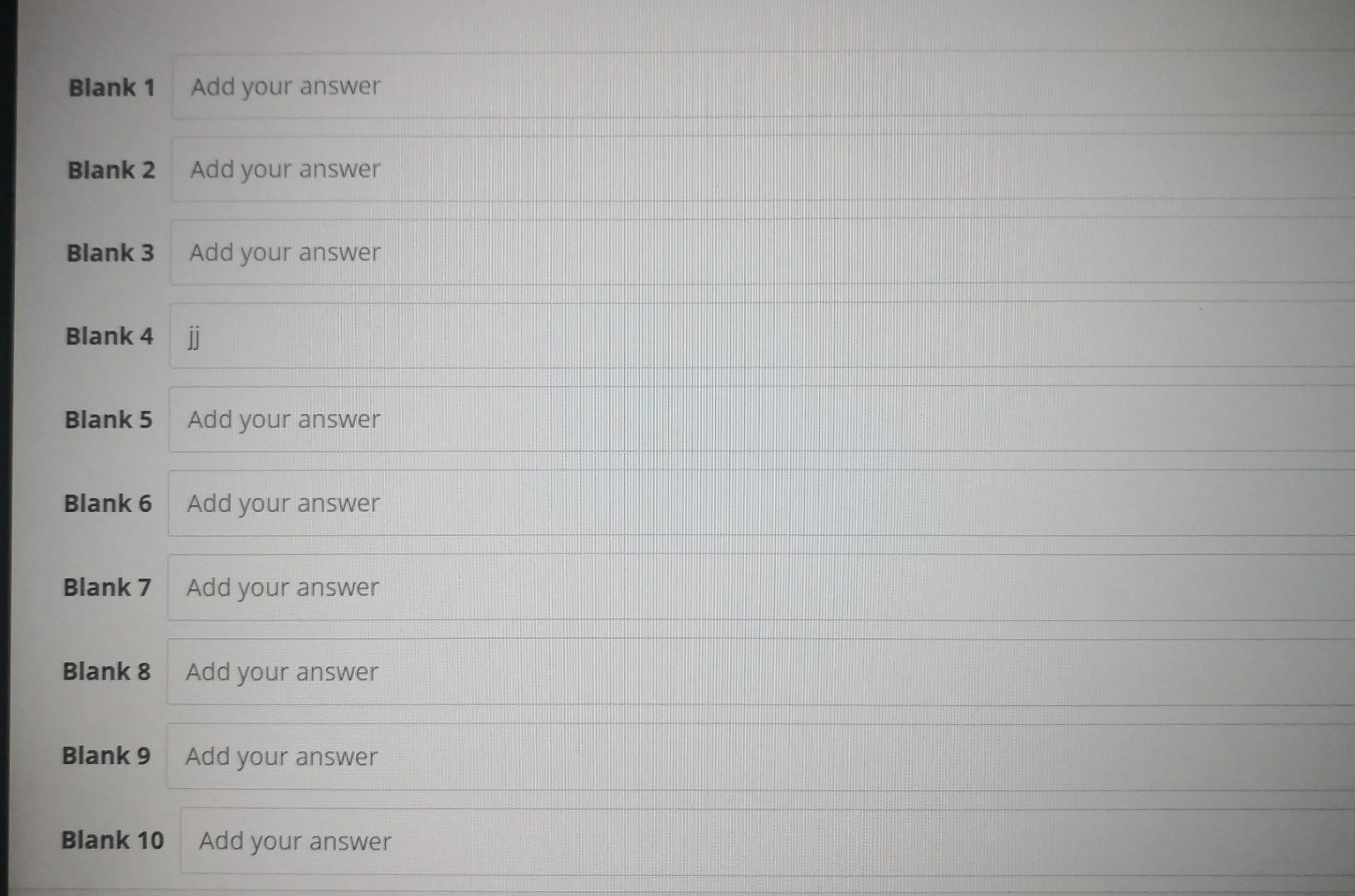 Blank 1 Blank 2 Blank 3 Blank 4 Blank 5 Blank 6 Blank 7 Blank 8 Blank 9 Blank 10 Add Your Answer Add Your Answer Add You 1