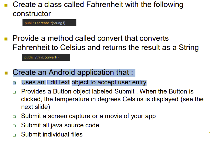Create A Class Called Fahrenheit With The Following Constructor Public Fahrenheit String F Provide A Method Called Conv 1