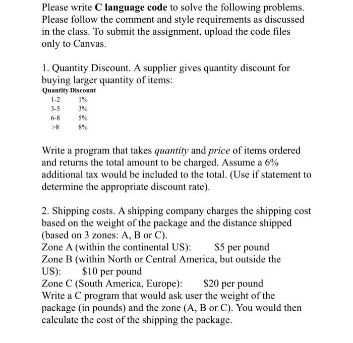 Please Write C Language Code To Solve The Following Problems Please Follow The Comment And Style Requirements As Discus 1