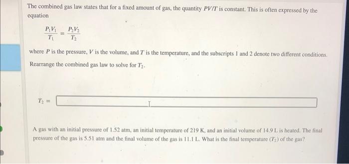 The Combined Gas Law States That For A Fixed Amount Of Gas The Quantity Pvit Is Constant This Is Often Expressed By Th 1