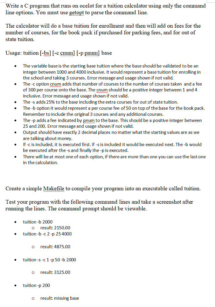 Write A C Program That Runs On Ocelot For A Tuition Calculator Using Only The Command Line Options You Must Use Getopt 1