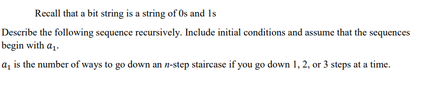 Recall That A Bit String Is A String Of Os And 1s Describe The Following Sequence Recursively Include Initial Condition 1