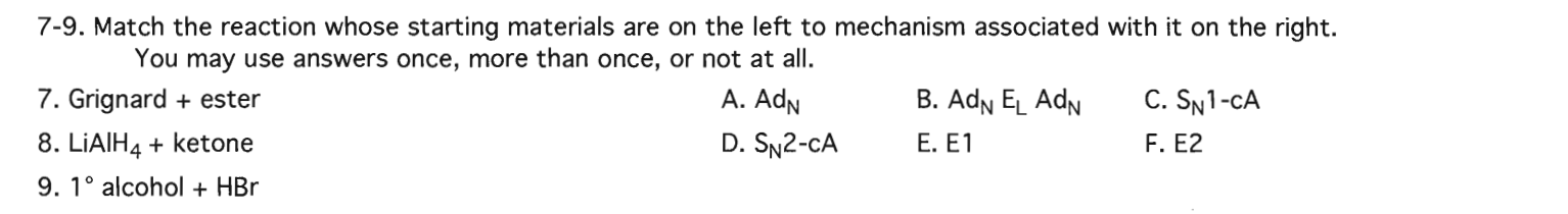 7 9 Match The Reaction Whose Starting Materials Are On The Left To Mechanism Associated With It On The Right You May U 1