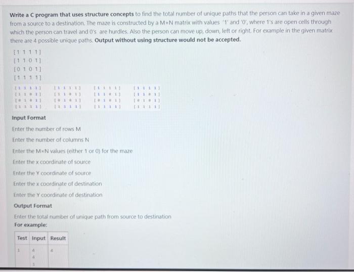 Write A C Program That Uses Structure Concepts To Find The Total Number Of Unique Paths That The Person Can Take In A Gi 1