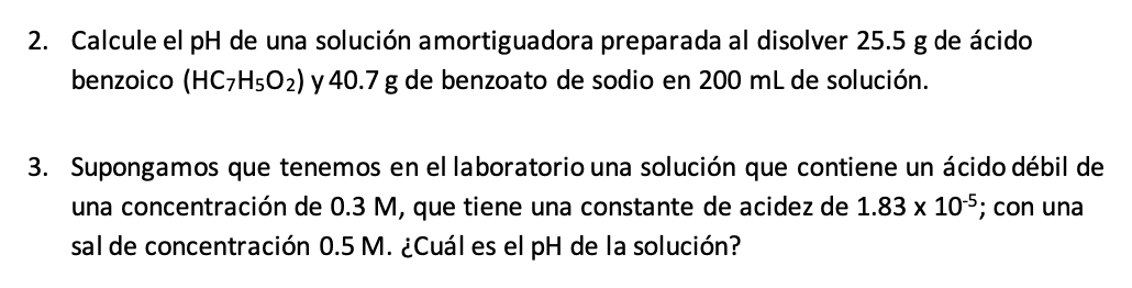 2 Calcule El Ph De Una Solucion Amortiguadora Preparada Al Disolver 25 5 G De Acido Benzoico Hc7h502 Y 40 7 G De Benz 1