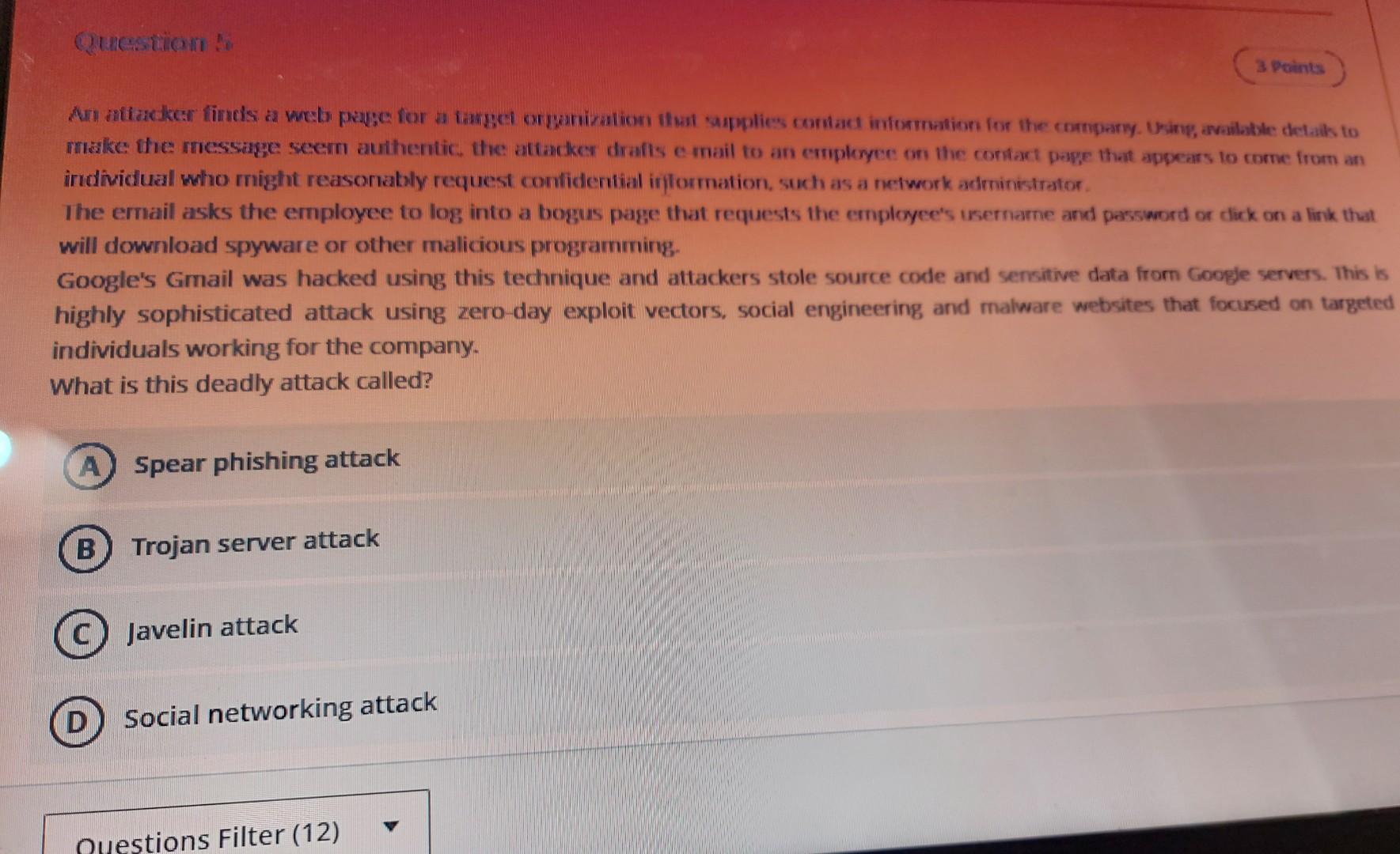 Question 3 Points An Attacker Finds A Web Page For A Target Organization That Supplies Contact Information For The Comp 1